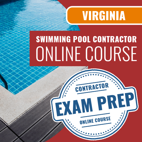 Virginia Swimming Pool Construction Contractor - Online Exam Prep Course