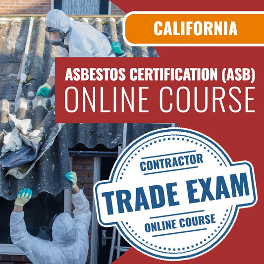 California Asbestos Certification (ASB) Contractor Licensing Exam Prep Online Course