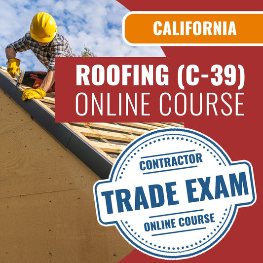 California Roofing (C-39) Contractor Licensing Exam Prep Online Course