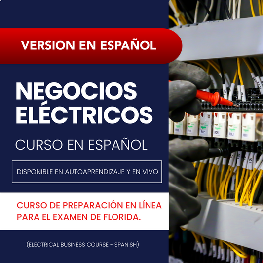 Curso de preparación en línea para el examen de Negocios Eléctricos para el estado de Florida (Electrical Business Exam - Spanish)