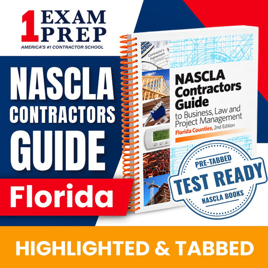 Florida Counties NASCLA Highlighted & Tabbed Contractor's Guide to Business, Law and Project Management, 2nd Edition
