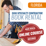 1 Exam Prep - Florida Sign Specialty Contractor Book Rental. Book Rental With Online Course Included. We are the exam pros for all your licensing and certification needs