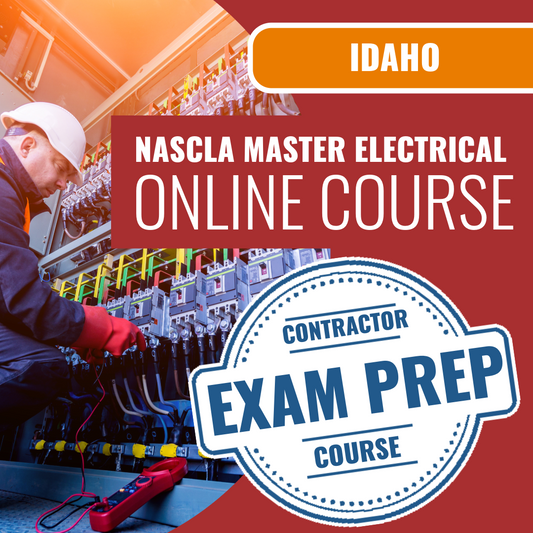 Idaho NASCLA Master Electrical Contractor - Online Exam Prep