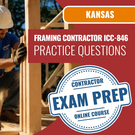 Kansas Standard Framing Contractor (ICC - 846 - KS) - Online Practice Questions