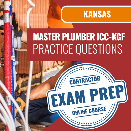 Kansas Master Plumber with Gas Contractor (ICC - KGF) - Online Practice Questions