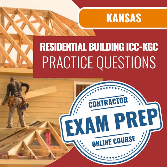 Kansas Standard Residential Building Contractor (C) (ICC - KGC) - Online Practice Questions