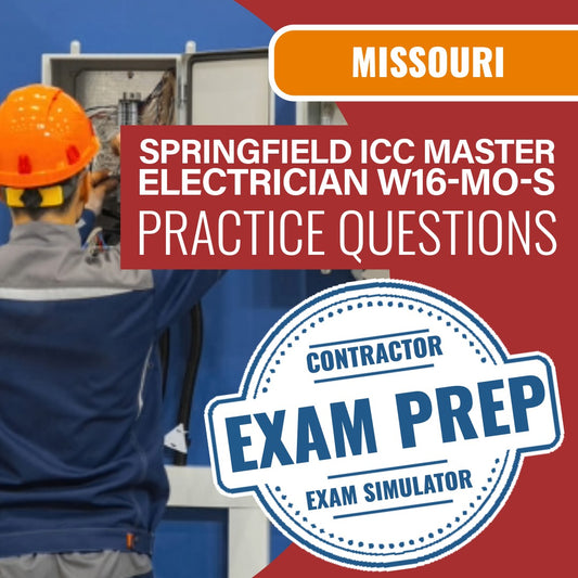 Missouri (Springfield) ICC Master Electrician - W16-MO-S - Online Practice Questions