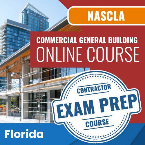 Florida NASCLA Commercial General Building Contractor - Online Exam Prep Course