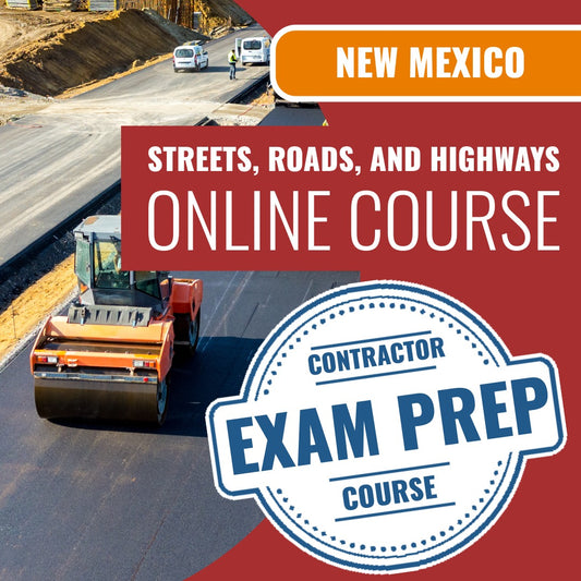 New Mexico Streets, Roads and Highways Contractor GA-1 - Online Exam Prep