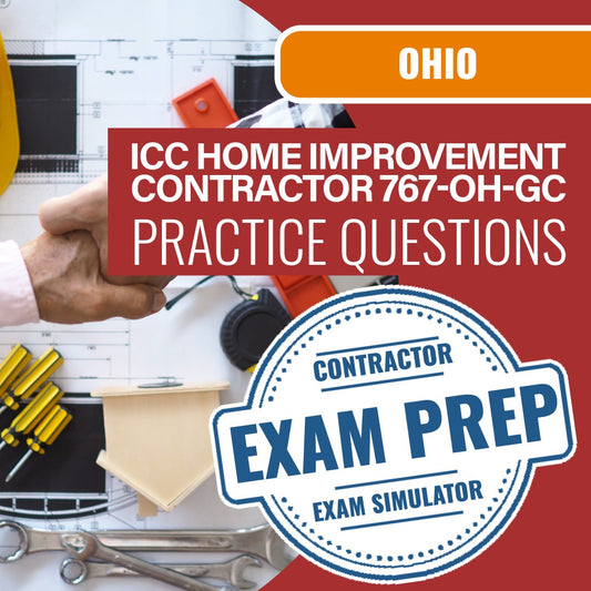 Ohio ICC Home Improvement Contractor - 767-OH-GC - Online Practice Questions