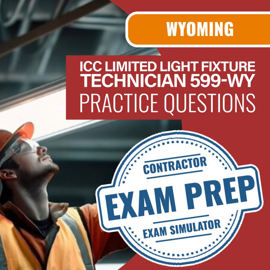 Wyoming ICC Limited Light Fixture Technician - 599-WY - Online Practice Questions