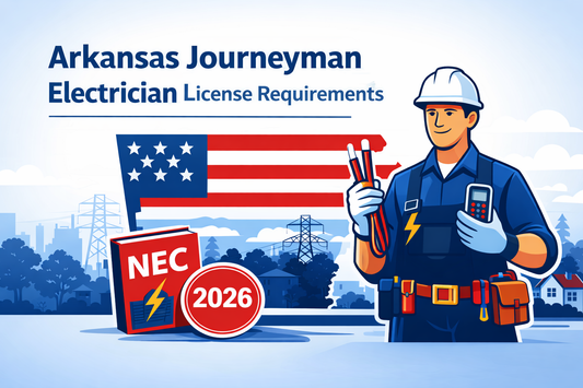Arkansas Journeyman Electrician License Requirements (2026 Guide)