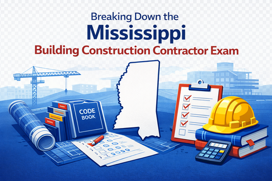 Breaking Down the Mississippi Building Construction Contractor Exam