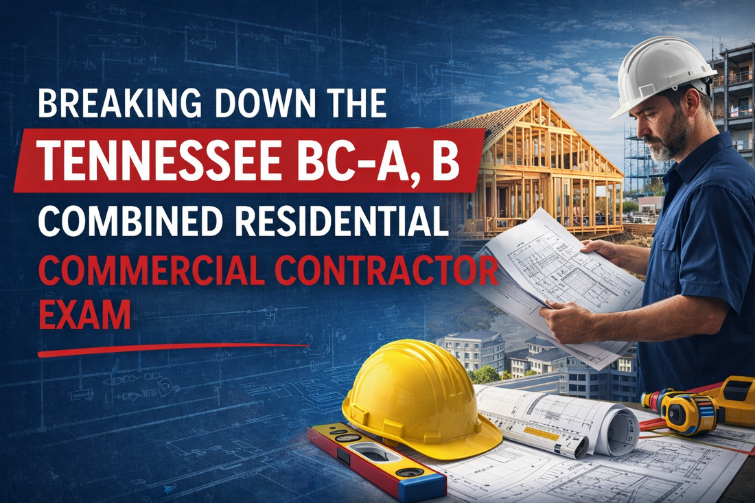 Breaking Down the Tennessee BC-A, B Combined Residential Commercial Contractor Exam