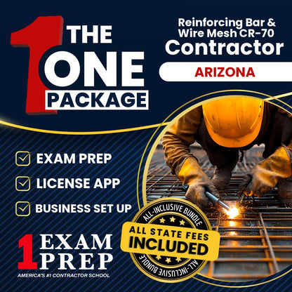 The 1 Package: All-Inclusive Arizona Reinforcing Bar and Wire Mesh Residential / Commercial Contractor (CR-70) Exam, Licensing & Business Setup Solution