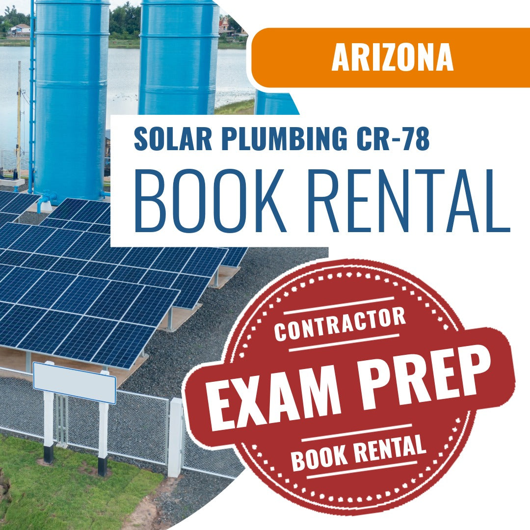 Arizona Solar Plumbing, Liquid Systems Only Residential / Commercial Contractor (CR-78) - Books & Courses Rental Package
