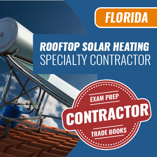 Florida Rooftop Solar Heating Installation Specialty Contractor License Exam Book Set - Trade Books