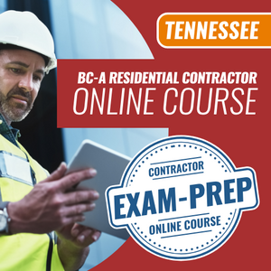 1 Exam Prep - Tennessee BC-A Residential Contractor Online Course. We are the exam pros for all your licensing and certification needs