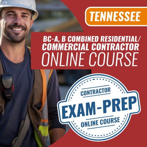 Tennessee BC-A, B Combined Residential / Commercial Contractor - Online Exam Prep Course