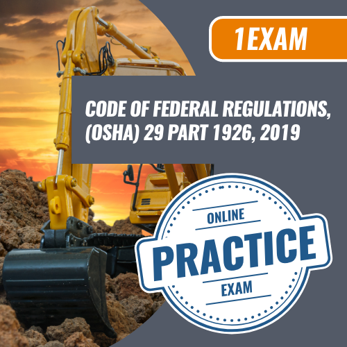 Code of federal regulations (OSHA) 19 Part 1926, 2019. 1 Exam Prep is the number exam prep provide of the nation. Everything from electrical to general contracting, we've got you covered.