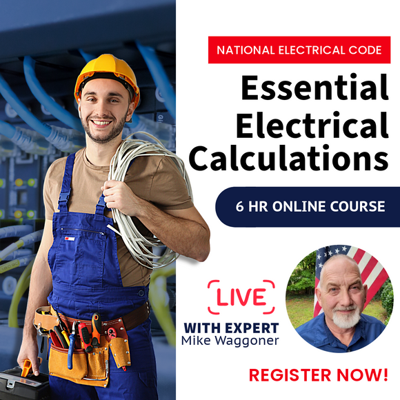 Mastering the National Electrical Code and Essential Electrical Calculations with Mike Waggoner