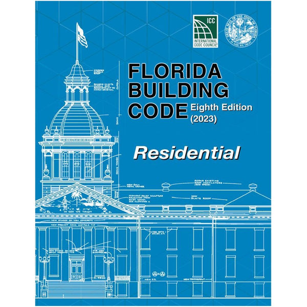 2023 Florida Building Code - Residential, 8th Edition – 1 Exam Prep
