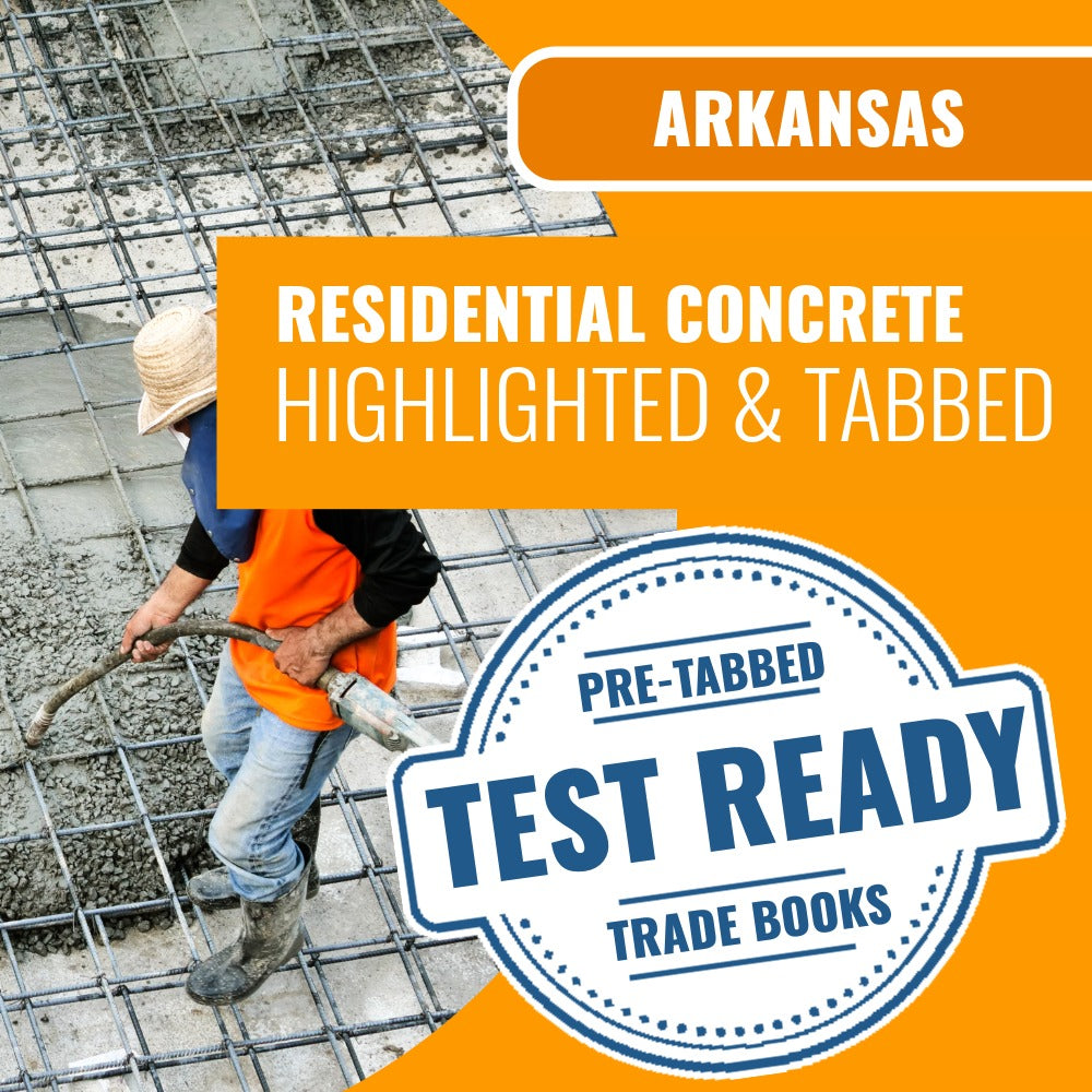 Arkansas Residential Concrete Contractor Exam Highlighted & Tabbed Book Package