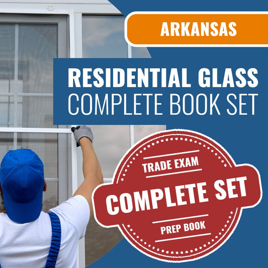 Arkansas Residential Glass, Glazing, Doors, Windows, Hardware, Storefront Contractor Exam Book Package