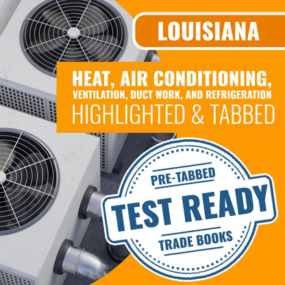 Louisiana Heat, Air Conditioning, Ventilation, Duct Work and Refrigeration Contractor Exam Highlighted & Tabbed Book Package