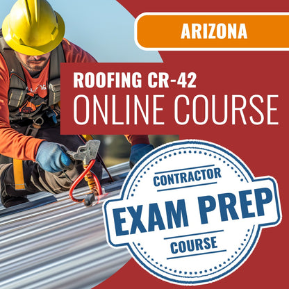 Arizona Roofing Residential / Commercial Contractor (CR-42) Exam - Online Exam Prep