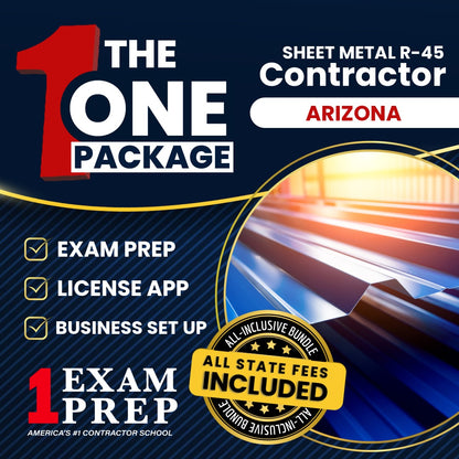 The 1 Package: All-Inclusive Arizona Sheet Metal Residential Contractor (R-45) Exam, Licensing & Business Setup Solution