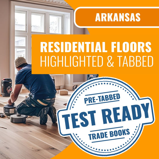 Arkansas Residential Floors, Floor Covering Contractor Exam Highlighted & Tabbed Book Package