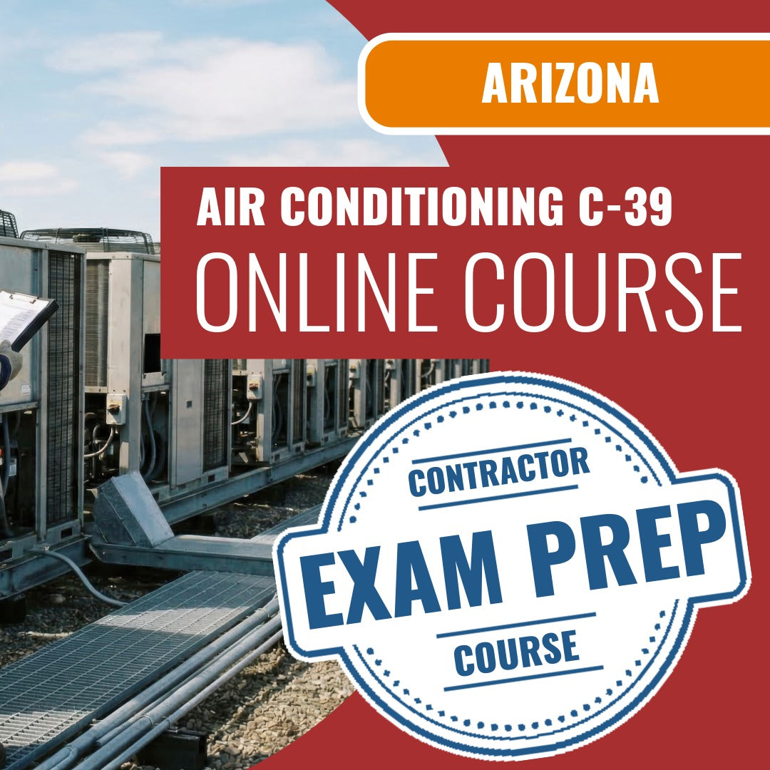Arizona Air Conditioning and Refrigeration Commercial Contractor (C-39) Exam - Online Exam Prep