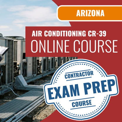 Arizona Air Conditioning and Refrigeration Residential / Commercial Contractor (CR-39) Exam - Online Exam Prep