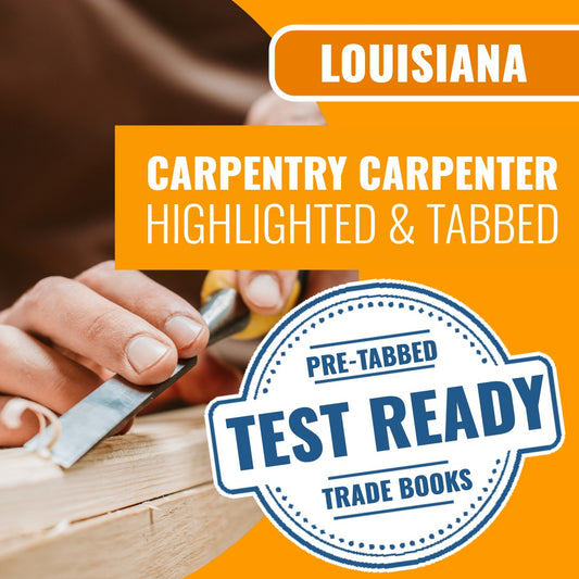 Louisiana Carpentry Contractor Exam Highlighted & Tabbed Book Package