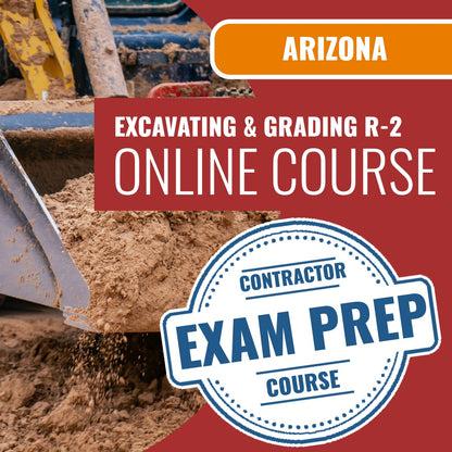 Arizona Excavating, Grading and Oil Surfacing Residential Contractor (R-2) Exam - Online Exam Prep