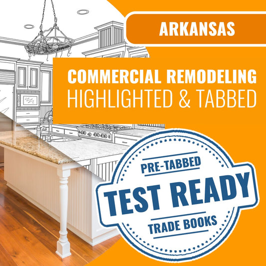 Arkansas Commercial Remodeling, Renovations, Restoration, Alterations Contractor Exam Highlighted & Tabbed Book Package
