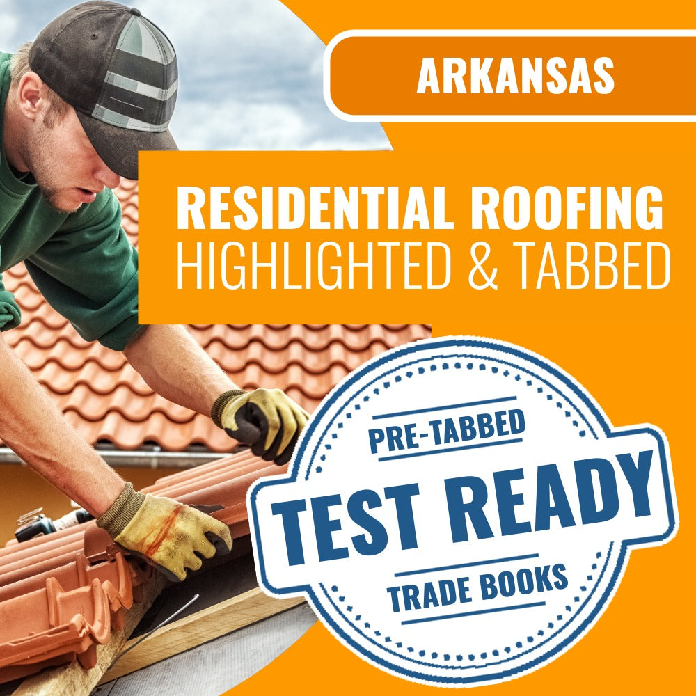 Arkansas Residential Roofing & Roof Decks Contractor Exam Highlighted & Tabbed Book Package Book Package