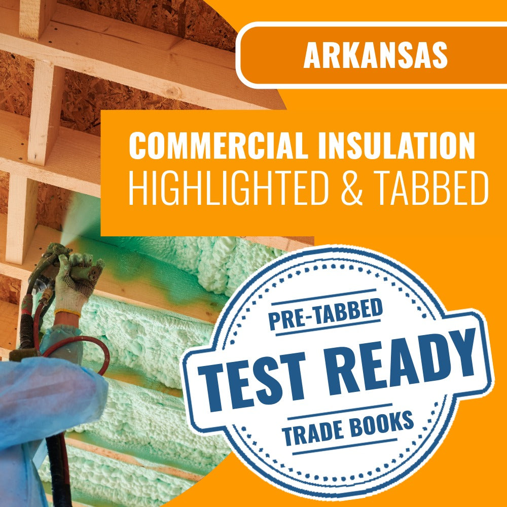 Arkansas Commercial Insulation Contractor Exam  Highlighted & Tabbed Book Package