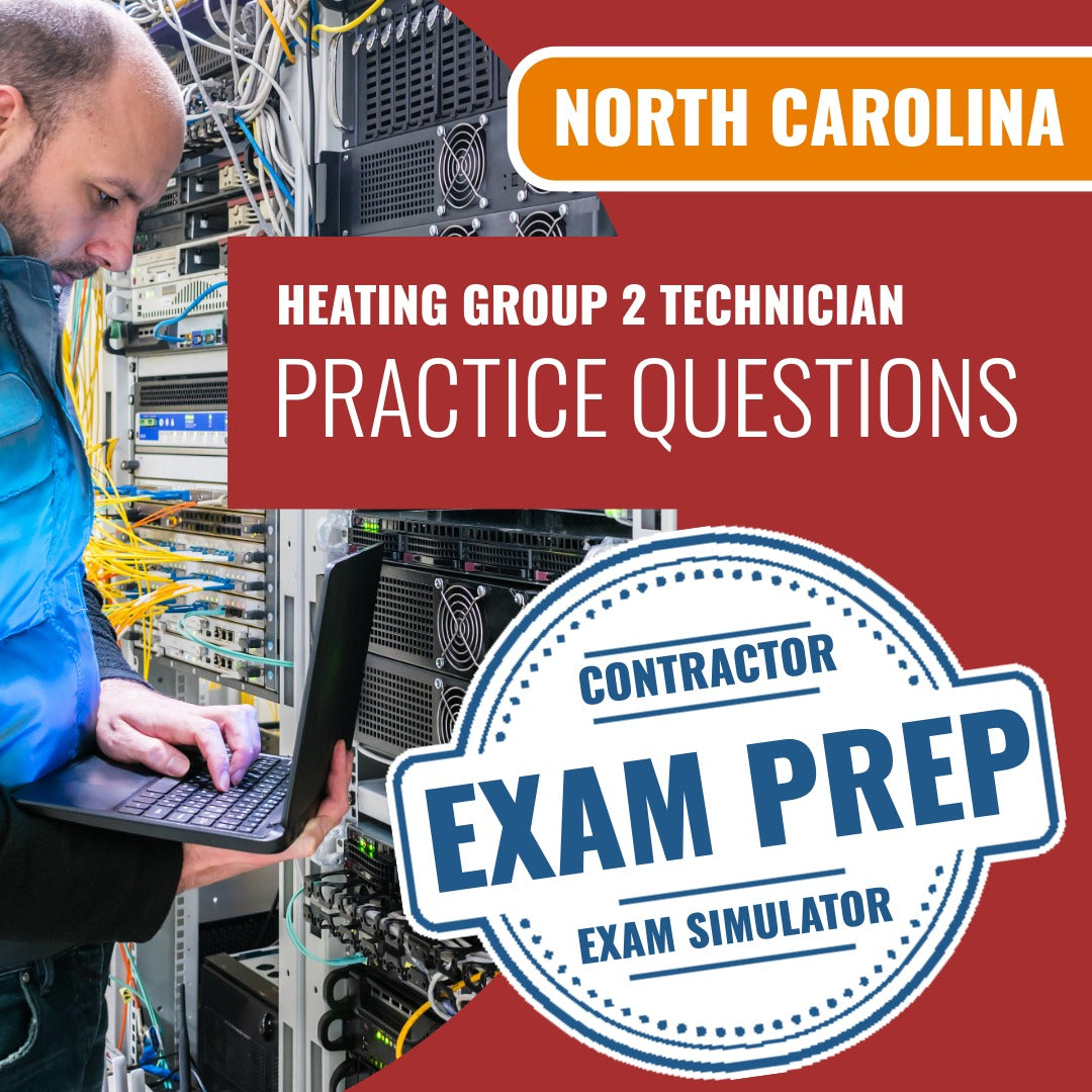 North Carolina Heating Group 2 Technician Contractor Exam - Online Practice Questions