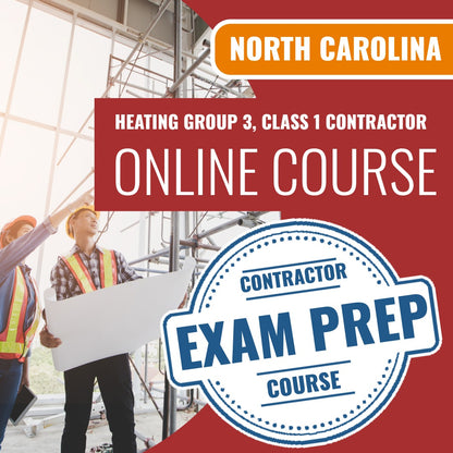 North Carolina Heating Group 3, Class 1 Contractor Exam Online Course
