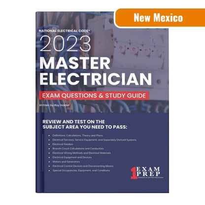 New Mexico 2023 Master Electrician Exam Prep and Study Guide: 12 Practice Exams + 2 Full Final Exams: Trusted by 50k Electricians