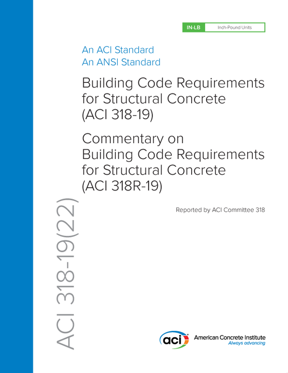 318-19 (22): Building Code Requirements for Structural Concrete and Commentary