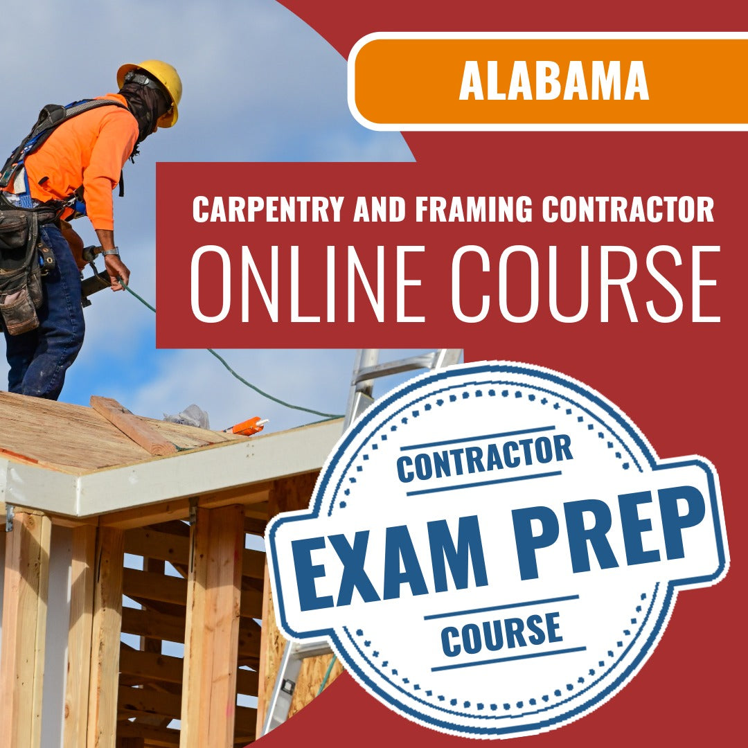 Alabama Carpentry and Framing Contractor - Online Exam Prep