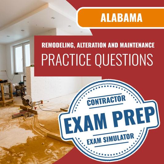Alabama Remodeling, Alteration, and Maintenance Repair Contractor Exam - Online Practice Questions