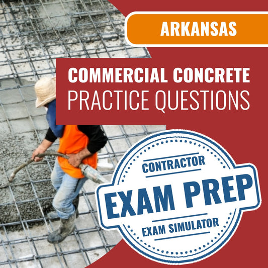 Arkansas Commercial Concrete Contractor Exam - Online Practice Questions