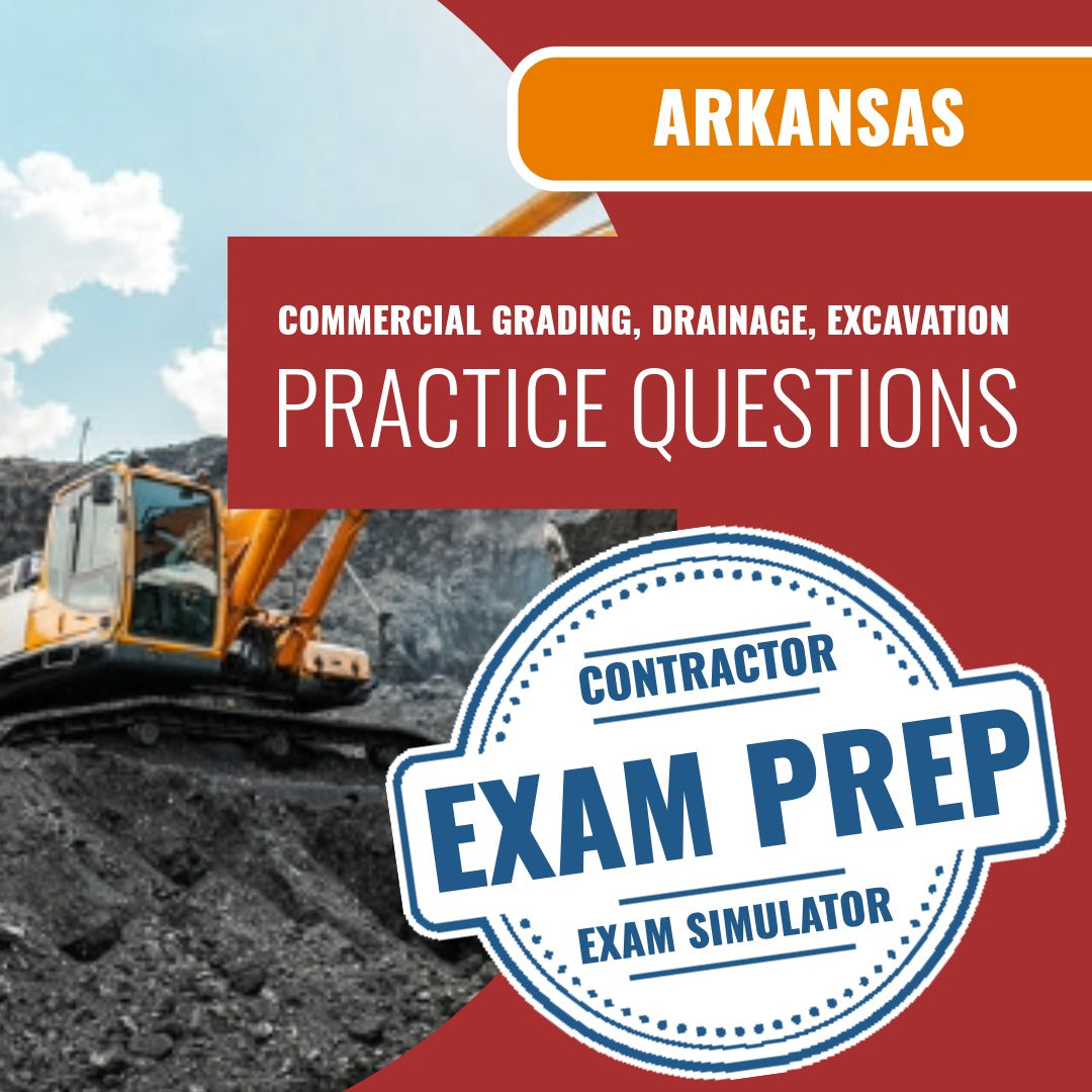 Arkansas Commercial Grading & Drainage, Excavation Contractor Exam - Online Practice Questions