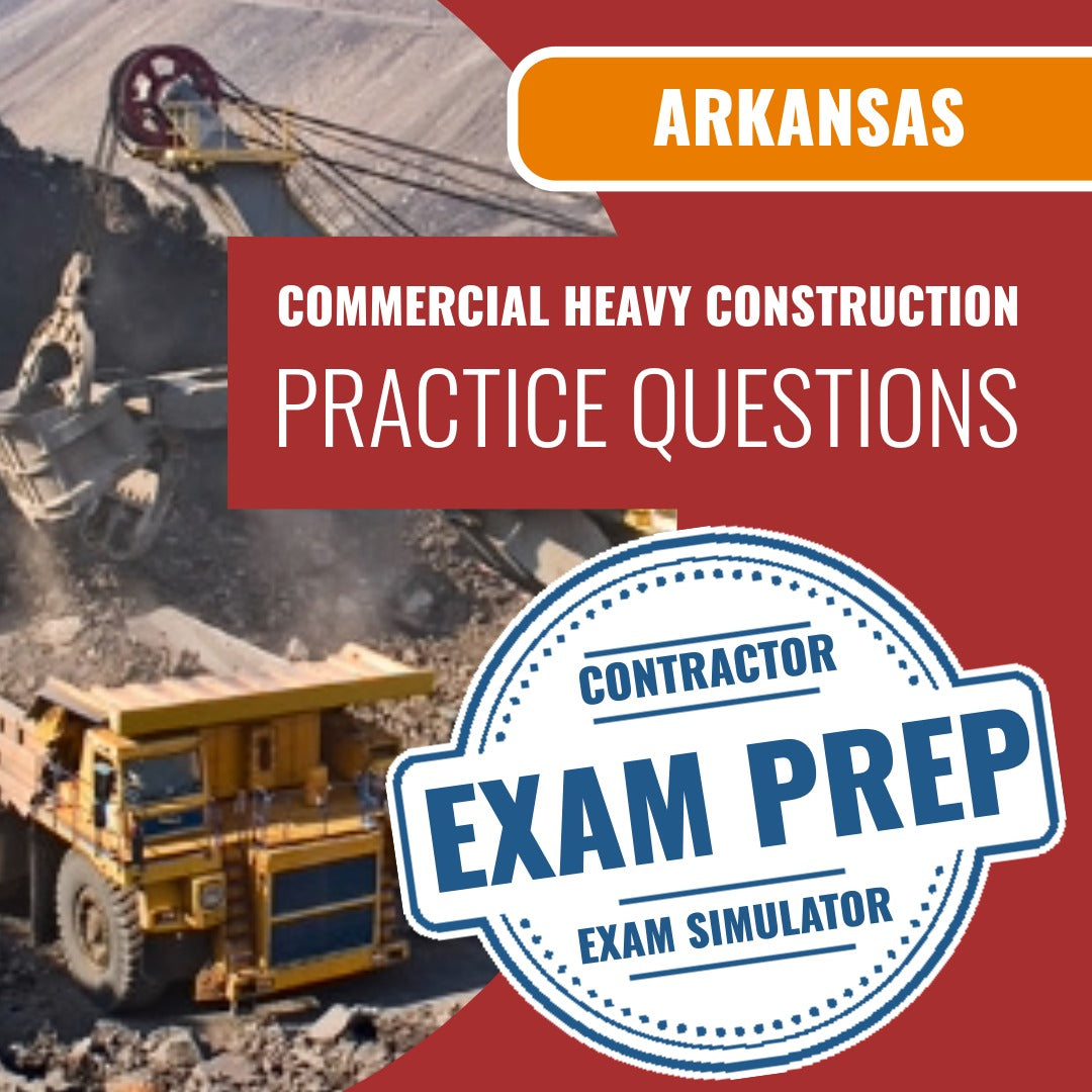 Arkansas Commercial Heavy Construction Contractor Exam - Online Practice Questions