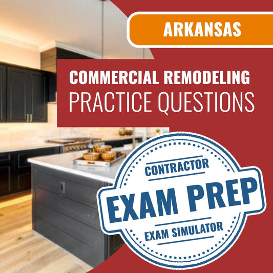 Arkansas Commercial Remodeling, Renovations, Restoration, Alterations Contractor Exam - Online Practice Questions