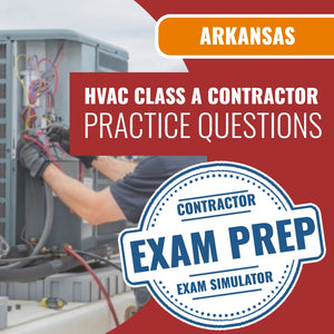 Arkansas Class A HVACR Contractor Exam - Online Practice Questions